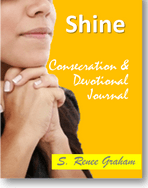 "Shine: Consecration & Devotional Journal" by Shenica R. Graham