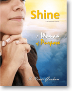"Shine: A Woman of Purpose" by Shenica R. Graham
